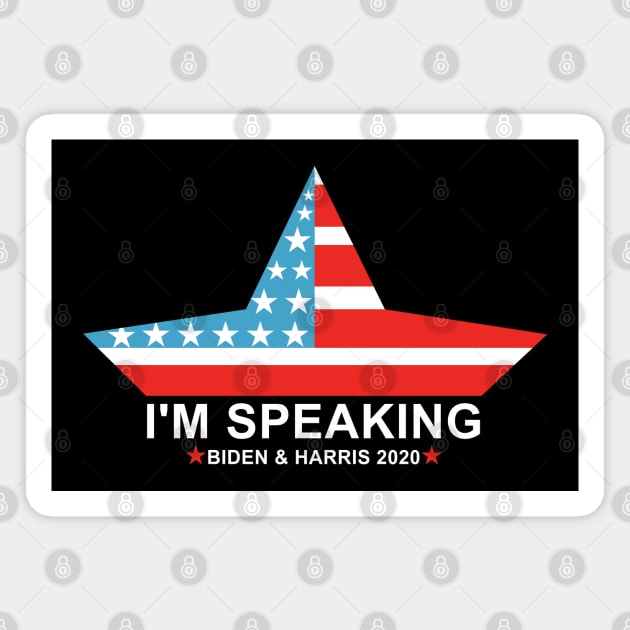 I'm Speaking BIDEN & HARRIS 2020 Magnet by Mr.Speak